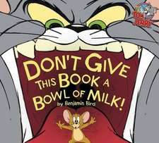 Don't Give This Book a Bowl of Milk!