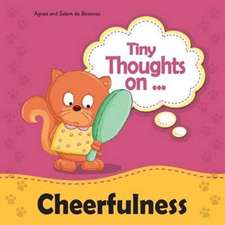 Tiny Thoughts on Cheerfulness