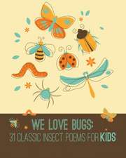 We Love Bugs