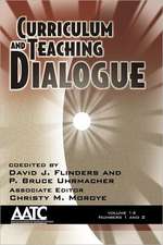 Curriculum and Teaching Dialogue Volume 14, Numbers 1 & 2