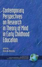 Contemporary Perspectives on Research in Theory of Mind in Early Childhood Education (Hc)