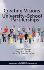 Creating Visions for University-School Partnerships (Hc): A Journey Toward Intercultural Understanding (Hc)