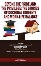 Beyond the Pride and the Privilege: The Stories of Doctoral Students and Work-Life Balance (Hc)