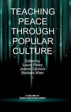 Teaching Peace Through Popular Culture (Hc): Learning from Experience and Exploring Prospects (Hc)