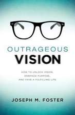 Outrageous Vision