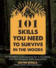 101 Skills You Need to Survive in the Woods