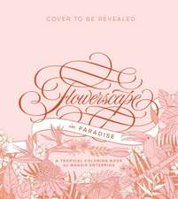 Flowerscape in Paradise: A Tropical Coloring Book