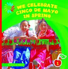 We Celebrate Cinco de Mayo in Spring