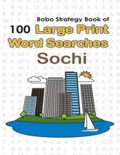 Bobo Strategy Book of 100 Large Print Word Searches: Sochi