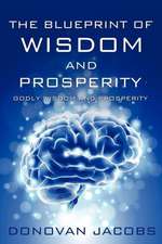 The Blueprint of Wisdom and Prosperity