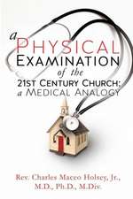 A Physical Examination of the 21st Century Church: A Medical Analogy