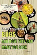 A Kid's Guide to Bugs and How They Can Make You Sick: The International Space Station