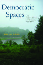 Democratic Spaces: Land Preservation in New England, 1850–2010