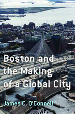 Boston and the Making of a Global City