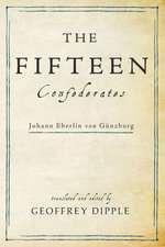 The Fifteen Confederates: Johann Eberlin Von Gunzburg