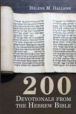 200 Devotionals from the Hebrew Bible