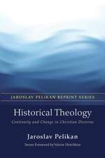 Historical Theology: Continuity and Change in Christian Doctrine