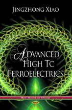 Advanced High Tc Ferroelectrics