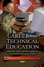 Career & Technical Education: Elements & Considerations for Vocational Education Policy