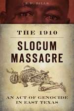 The 1910 Slocum Massacre: An Act of Genocide in East Texas