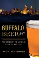 Buffalo Beer: The History of Brewing in the Nickel City