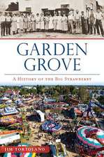 Garden Grove: A History of the Big Strawberry