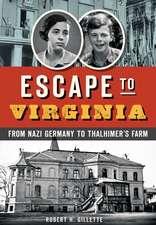 Escape to Virginia: From Nazi Germany to Thalhimer S Farm