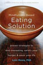 The Mindfulness-Based Eating Solution