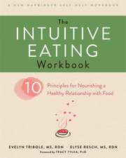 Tribole, E: Intuitive Eating Workbook