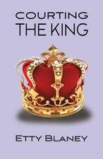 Blaney, E: Courting the King