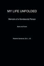 My Life Unfolded: Memoirs of a Nondescript Person