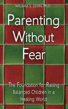 Parenting Without Fear