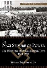 The Nazi Seizure of Power: The Experience of a Single German Town, 1922-1945, Revised Edition