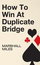 How to Win at Duplicate Bridge