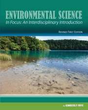 Environmental Science in Focus: An Interdisciplinary Introduction (Revised First Edition)