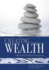 Creating Wealth: Ethical and Economic Perspectives (Second Revised Edition)