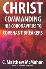 Christ Commanding His Coronavirus to Covenant Breakers