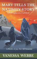 Mary Tells the Nativity Story: of Prophecies Fulfilled