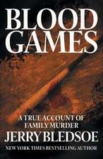 Blood Games: A True Account of Family Murder