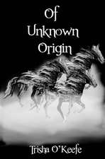 Of Unknown Origin