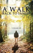 Lee, E: Walk Back to Sanity