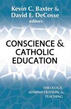 Conscience and Catholic Education: Theology, Administration and Teaching