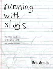 Arnold, E: RUNNING W/SLUGS