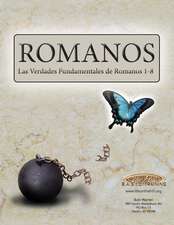 Romanos: Las verdades fundamentales de Romanos 1-8