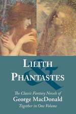 Lilith and Phantastes: A New Collection