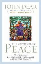 The Beatitudes of Peace: Meditations on the Beatitudes, Peacemaking & the Spiritual Life