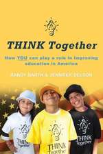 Think Together: How You Can Play a Role in Improving Education in America