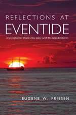 Friesen, E: REFLECTIONS AT EVENTIDE