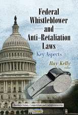 Federal Whistleblower & Anti-Retaliation Laws: Key Aspects