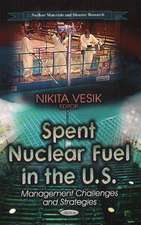 Spent Nuclear Fuel in the U.S.